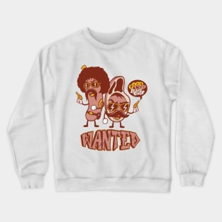 Mr. meat and Mr. sausage Wanted Crewneck Sweatshirt